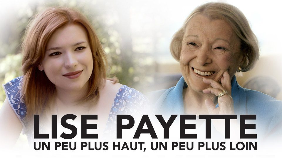 Sneak peak imageLise Payette: un peu plus haut, un peu plus loin