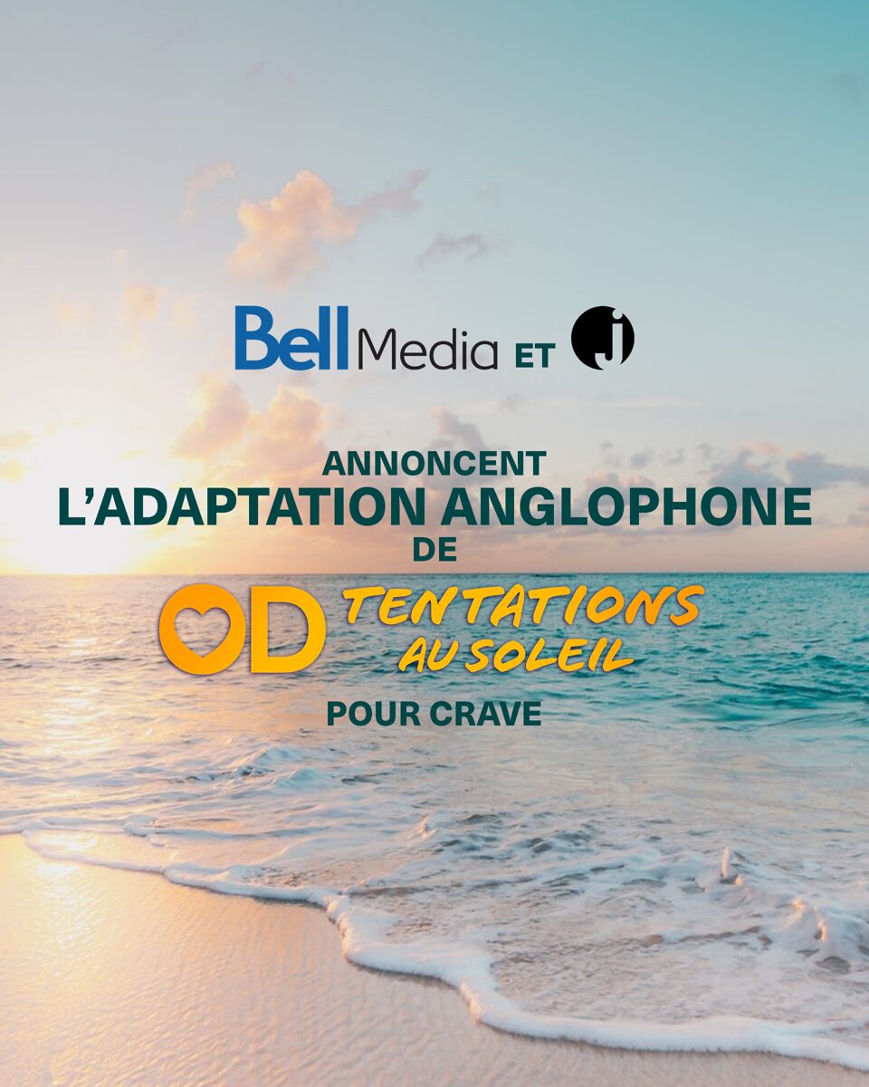 OD TENTATIONS AU SOLEIL s’exporte au Canada anglais!