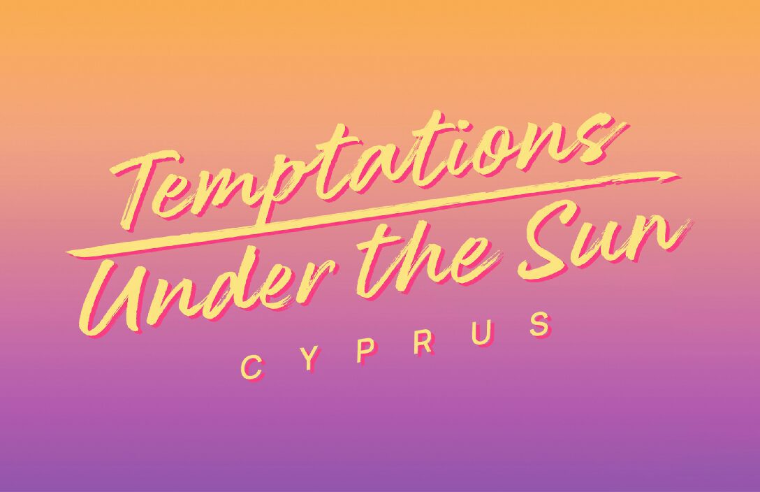 Temptations under the sun : Cyprus